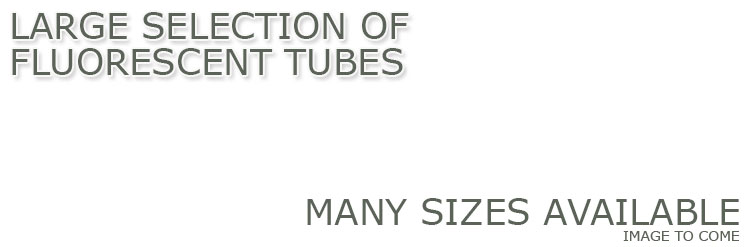 Fluorescent Tubes  Fluorescent Tubes
